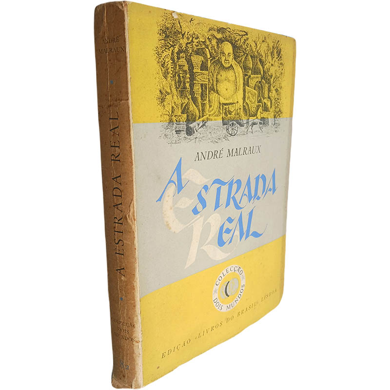 A estrada real - André Malraux