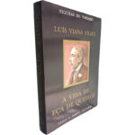 A vida de Eça de Queiroz - Luís Viana Filho