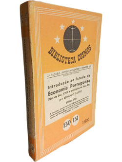 Introdução ao estudo da economia portuguesa (Fim do século XVIII a princípios do século XX) - Armando Castro