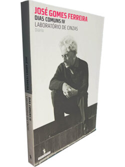 Laboratório de cinzas (Dias comuns - Volume IV) - José Gomes Ferreira