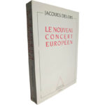 Le nouveau concert eropéen - Jacques Delors