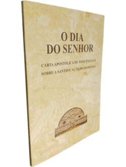 O dia do Senhor (Carta apostólica de João Paulo II sobre a santificação do domingo) - João Paulo II