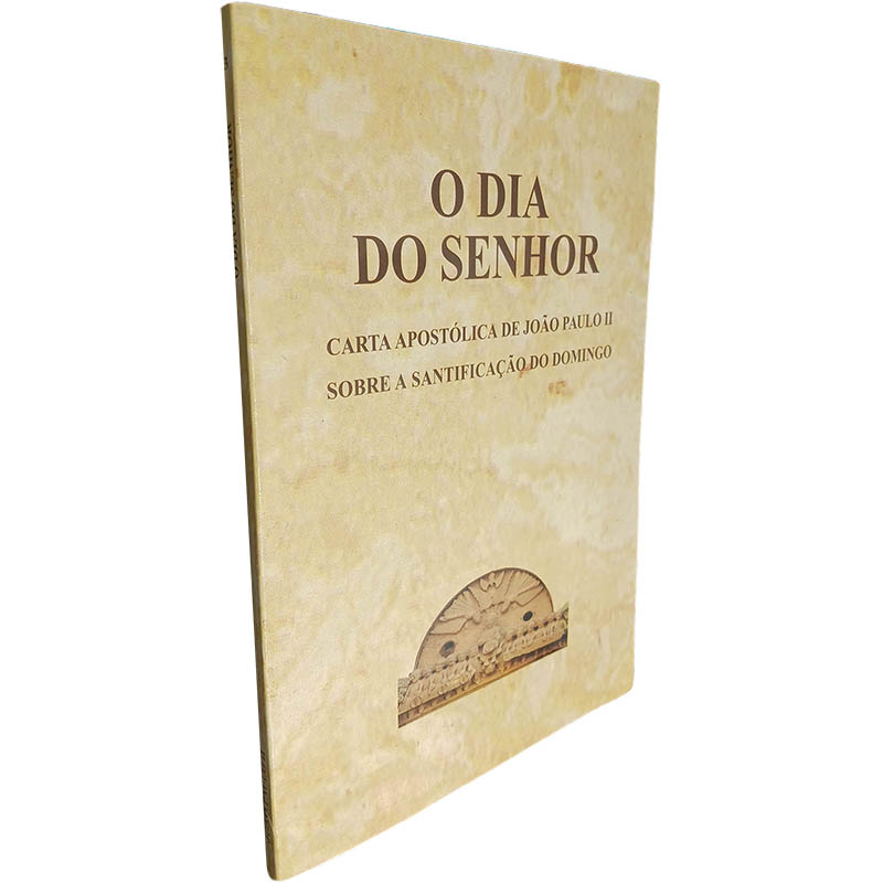 O dia do Senhor Carta apostólica de João Paulo II sobre a santificação do domingo João Paulo II O dia do Senhor (Carta apostólica de João Paulo II sobre a santificação do domingo) - João Paulo II - Image 1