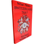 What makes Switzerland tick? - Richard Wildblood