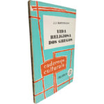 A vida religiosa dos gregos - J. J. Barthélemy