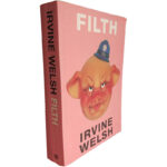 Filth - Irvine Welsh