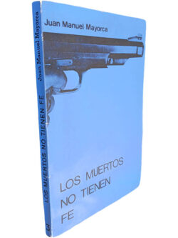 Los muertos no tienen fe - Juan Manuel Mayorca