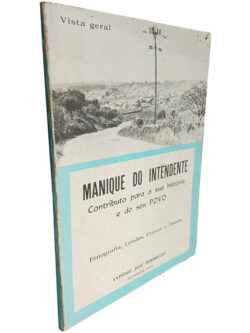Manique do Intendente (Contributo para a sua história e do seu povo) - António José Rodrigues