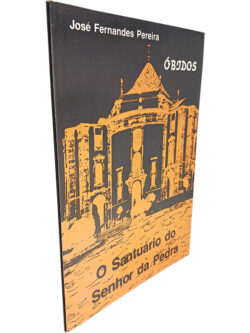 O Santuário do Senhor da Pedra (Óbidos) - José Fernandes Pereira