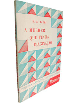 A mulher que tinha imaginação - H. E. Bates