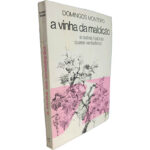 A vinha da maldição (e outras histórias quase verdadeiras) - Domingos Monteiro