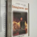 Imaginem que - Joseph Heller