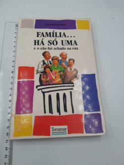 Família... Há só uma - Gomaespuma
