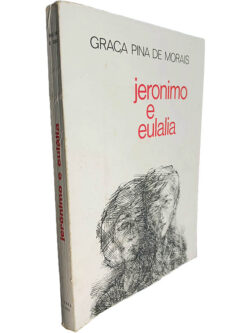 Jeronimo e Eulalia - Graça Pina de Morais