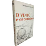 O vento e os caminhos - Domingos Monteiro