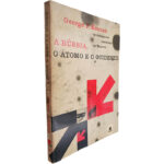 A Rússia, o átomo e o ocidente - George F. Kennan