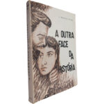 A outra face da história - J. Baptista Nunes