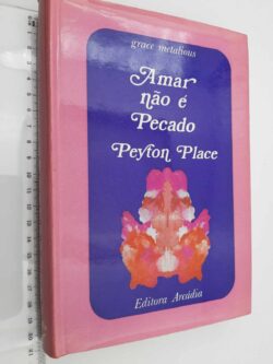 Amar não é Pecado - Grace Metalious