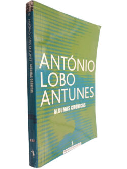 Algumas crónicas - António Lobo Antunes