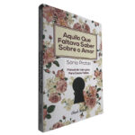 Aquilo que faltava saber sobre o amor - Sónia Pratas