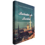 Baladas de Berlim - Joaquim Luís Monteiro Mendes Gomes