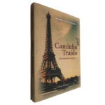 Caminho traído - Susana Esteves Nunes