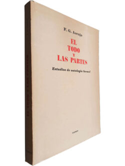 El todo y las partes (Estudios de ontología formal) - F. G. Asenjo