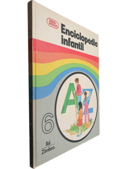Enciclopédia infantil (Volume 6 - Ré-Zimbro)
