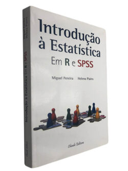 Introdução à estatística em R e SPSS - Miguel Pereira / Helena Piairo