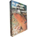 La grande barrière de corail - Bernard Gorsky