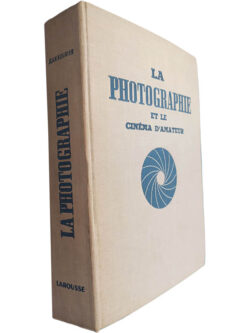 La photographie et le cinéma d'amateur - Jean Roubier