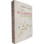 Les allumettes suédoises - Robert Sabatier