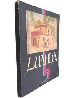 Luanda (Cidade portuguesa fundada por Paulo Dias de Novais em 1575) - Rui Pires
