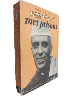 Ma vie et mes prisons - Pandit Nehru