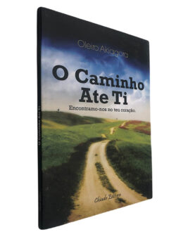 O caminho até ti - Oleiro Akiagora