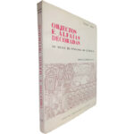 Objectos e alfaias decoradas do Museu de Etnologia do Ultramar (Volume I - Portugal metropolitano) - Fernando Calhano