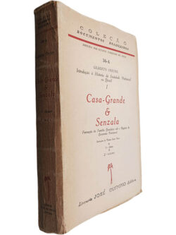 Casa grande e Senzala (Formação da família brasileira sob o regime de economia patriarcal - 2.º Volume) - Gilberto Freyre