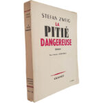 La pitié dangereuse - Stefan Zweig