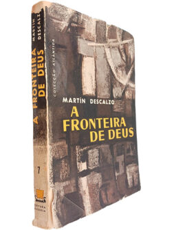 A fronteira de Deus - Martín Descalzo
