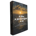 A ilha, a personagem e eu - M. I. Garret