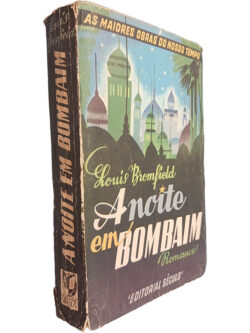 A noite em Bombaim - Louis Bromfield