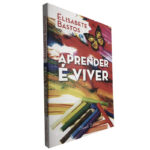 Aprender é viver - Elisabete Bastos