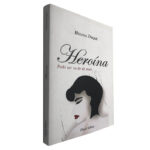 Heroína - Helena Duque