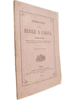 Instruction sur la Règle a Calcul - F. J. Guy