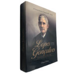 Lopes Gonçalves (Um homem que sabia amar) - Francisco Vieira da Silva