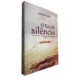 O eco do silêncio - Celeste Simões