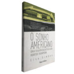 O sonho americano (Uma viagem selvática com Hunter Thompson) - Elsa Simões