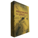Prisioneiros na lenda - M. M. César Gonçalves