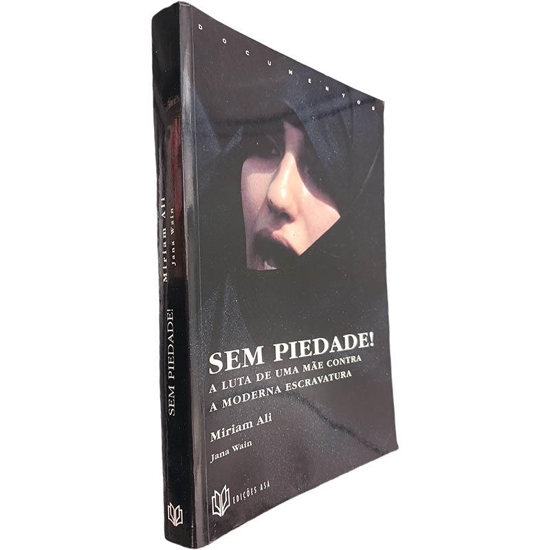 Sem piedade A luta de uma mãe contra a moderna escravatura Miriam Ali Jana Wain Sem piedade (A luta de uma mãe contra a moderna escravatura) - Miriam Ali / Jana Wain - Image 1
