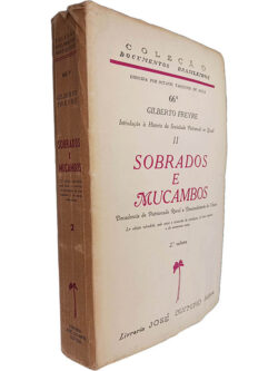 Sobrados e Mucambos (Decadência do patriarcado rural e desenvolvimento urbano - 2.º Volume) - Gilberto Freyre